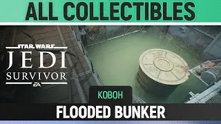 Star Wars Jedi: Survivor - Flooded Bunker - All Collectibles (Koboh)