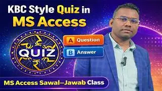 KBC Style Quiz in MS Access | MS Access Sawal&ndash;Jawab Class |#access #dbms #rdbms #msaccess #excel