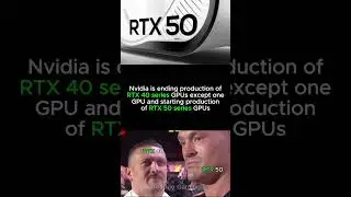 Nvidia is ending production of RTX 40 series GPUs and starting production of RTX 50 series GPUs