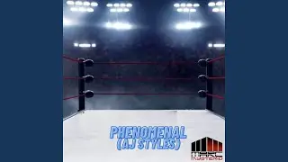Phenomenal (Aj Styles)