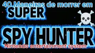 Super spy hunter [NES] 40 maneiras de morrer no jogo 