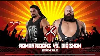 Roman Reigns Vs Big Show Last Man Standing Extreme Rules 2015 Full Match I WWE 2K18 PC Gameplay.