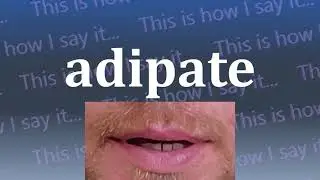This is How I Say...adipate