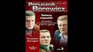 PORUCZNIK BOREWICZ - DZIWNY WYPADEK