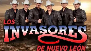 LOS INVASORES DE NUEVO LEÓN🤠 30 Corridos Clásicos Para Pistear 🤠 Éxitos Inolvidables
