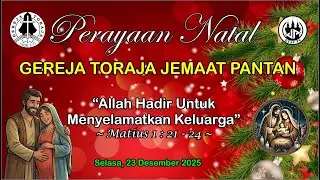 🔴 LIVE || IBADAH PERAYAAN NATAL GEREJA TORAJA JEMAAT PANTAN
