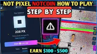 Not Pixel A To Z Guide | Not Pixel Airdrop Telegram Mining | Earn $100-$500