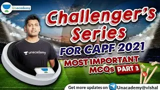 CHALLENGER SERIES: Most Important MCQ's: Part 3 | GS for CAPF AC 2021 | Vishal Kumar