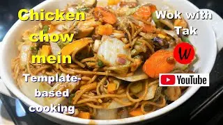 Chicken chow mein.&nbsp; Template-based cooking.