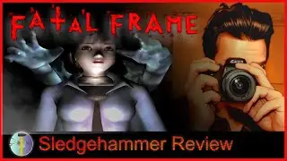 Fatal Frame / Project Zero - Sledgehammer Review