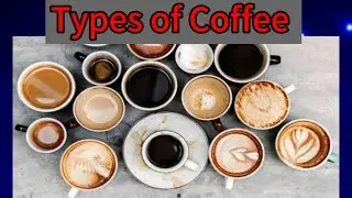 Types of Coffee with Names #espresso #Coffee bee