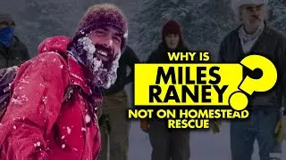 Why is Miles Raney not in &ldquo;Homestead Rescue&rdquo;? What happened?