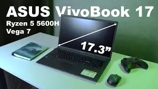 Asus VivoBook 17 на Ryzen 5 5600H  / Ноутбук для работы и учебы