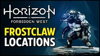 All Frostclaw Locations - Horizon Forbidden West