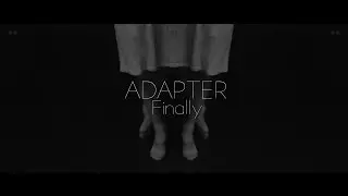 Adapter - Finally [Zoo:Technique]