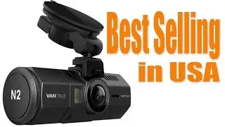 1080P Dual Lens Dash Cam Review - VanTrue N2