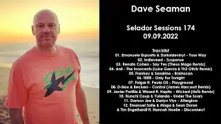 DAVE SEAMAN (UK) @ Selador Sessions 174 09.09.2022