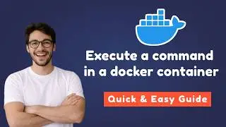 How to execute commands in docker containers (Step-by-step Tutorial 2026)