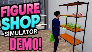 A New Type Of Store! - Figure Shop Simulator Demo