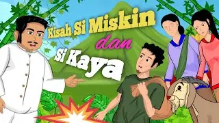 Cerita inspiratif SI MISKIN DAN SI KAYA I CERITA GHANI I Cerita rakyat