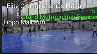 Elite Championships Futsal ⚽🏆 Grand Metropolitan Bekasi vs Lippo Mall Puri Lightnings ⚡ vs Phoenix 