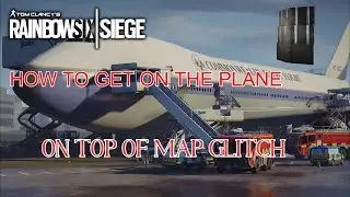 HOW TO GET ON TOP OF PLANE GLITCH - Rainbow Six Siege *Glitches* (Presidential Plane)