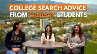 How to Start Your College Search: Advice from Caltech Students (Part 2)
