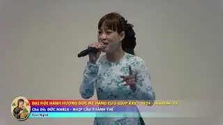 DCCT Houston ĐẠI HỘI ĐMHCG 2024- VĂN NGHỆ