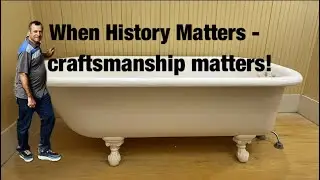 When History Matters: Restoring Tub  used by President Dwight D Eisenhower, as told by Current Owner
