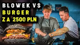 BURGER ZA 2500 PLN - ALE 10X TANIEJ - Foxx Gotuje - feat. Blowek