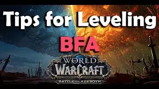 BFA - Tips to Level Fast in BFA - Leveling Tips
