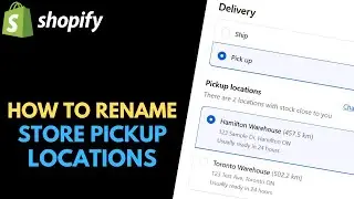 Shopify: как переименовать пункты выдачи заказов в магазинах
