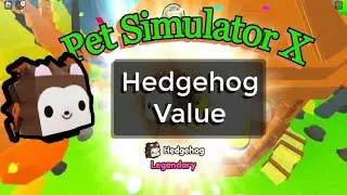 Hedgehog Value in Pet Simulator X | Roblox Pet Simulator X Autumn Event Update Value List