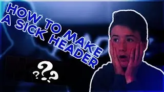 How to make a sick 2D header (Tutorial)