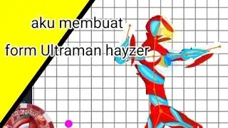 Aku membuat form Ultraman hayzer 