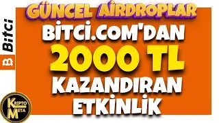 BİTCİ 2000 TL AİRDROP, 30 BİN KİŞİ İLE SINIRLI ETKİNLİK, G&Uuml;NCEL AİRDROPLAR, PARA KAZANDIRAN BORSALAR