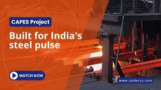 CAPES project: Built for India's steel pulse