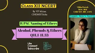 11.23 Alcohol, Phenols & Ethers // Class-12// Chapter-11// NCERT Exercise solutions