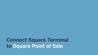 Connect Square Terminal to Square Point of Sale