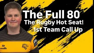The Rugby Hot Seat!!! First Team Call Up. Episode #005 
