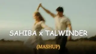 Sahiba x Pal Pal x Talwinder | Mega Mashup | Dhundhala | Hindi New Mashup Song