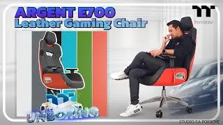 TT Unboxing : TT ARGENT E700 Real Leather Gaming Chair