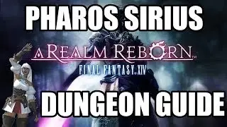 Final Fantasy XIV: A Realm Reborn - Pharos Sirius Dungeon Guide