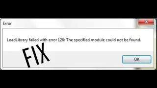 FIX Load Library Error 126 ~ 21-Jun-2023