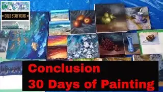 Day 30 Building a Daily Art Habit, Conclusion Of 30 Days of Painting. Word Transfer, Did it Work?