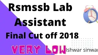 Rsmssb Lab assistant 2018 cut off kitni gyi thi, neet walo ne kitna score science me kr liya tha