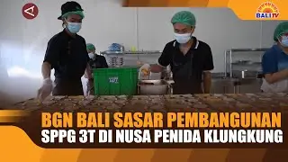 BGN BALI SASAR PEMBANGUNAN SPPG 3T DI NUSA PENIDA KLUNGKUNG