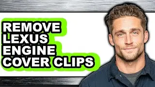 How To Remove Lexus Engine Cover Clips - Full Guide
