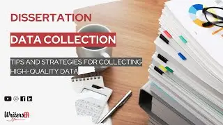 Dissertation Data Collection: Tips and Strategies for collecting High-Quality Data | WritersER.com