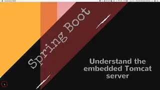10. Spring boot - Understand the Embedded tomcat